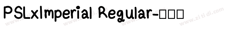 PSLxImperial Regular字体转换